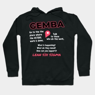 GEMBA - where the actual work is done Hoodie